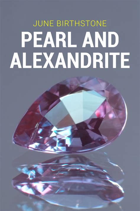 alexandra birthstone|Junes Birthstones: Pearl, Alexandrite and Moonstone